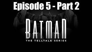 Batman TTS  Ep 5  Part 2  See you later Alley Cat [upl. by Anrat185]