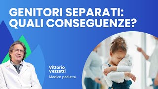 GENITORI SEPARATI quali conseguenze per i BAMBINI [upl. by Boniface123]