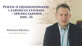 Pozew o odszkodowanie i zadośćuczynienie  sprawa sądowa Odc 16 [upl. by Letta]