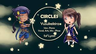 【YCWD2018】Circles  Piano Version【Phae Fairy】 [upl. by Aneehsal699]