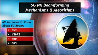 5G NR Beamforming Mechanisms amp Algorithms [upl. by Folberth247]