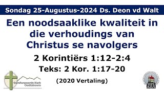 Erediens 25Augustus2024 Ds Deon van der Walt [upl. by Suiradel]