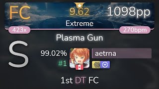 962⭐ aetrna  Memme  Plasma Gun Extreme 1st HDDT FC 9902 1 1098pp FC  osu [upl. by Festus]