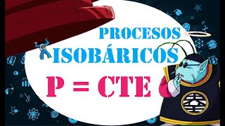 🥽⚙ FISICOQUÍMICA Procesos isobáricos o a presión constante [upl. by Muna]