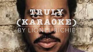 Truly Karaoke by Lionel Richie [upl. by Vidovic]