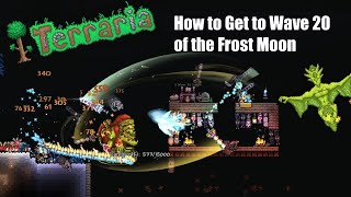 How to Get to Wave 20 of the Frost Moon  Terraria 40 [upl. by Danforth27]