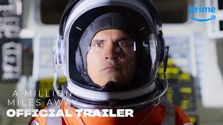 A Million Miles Away  Official Trailer  Prime Video [upl. by Gustafson]