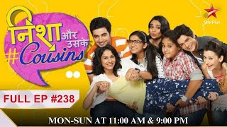 Nisha Aur Uske Cousins Episode 238 [upl. by Miett]