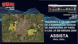 DUM topografia 2025  TRAZENDO 2 BAIRROS DA CIDADE DE ANDRADINASP PARA OS CADs JÁ EM SIRGAS 2000 [upl. by Perrin]