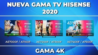 Nueva gama TV Hisense 2020 Ep 2  Gama 4K AE7000F A7100F AE7200F A7300F AE7400F y A7500F [upl. by Natiha304]