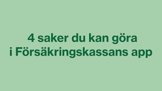 4 bra saker med Försäkringskassans app [upl. by Ahaelam838]