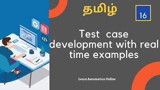 Manual Testing Tutorials  16  Test case development real time example  Tamil [upl. by Netsirc]