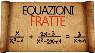 Equazioni Fratte [upl. by Lathan380]