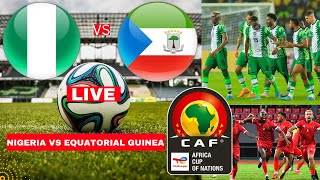 Nigeria vs Equatorial Guinea 11 Live Africa Cup Nations AFCON Football Match Score Super Eagles [upl. by Timms495]