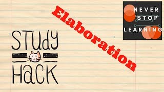 Study Hack Elaboration Study Skills 2018 [upl. by Eatnoed134]