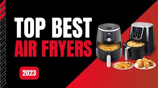 Top 11 Best Air Fryers 2023  Consumer Reports Best Air Fryers  Reviews And Buying Guide [upl. by Ueik]