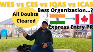 Finding best ECA Organization WES vs CES vs IQAS vs ICAS vs ICES Get Canada PR from India [upl. by Gustavus]