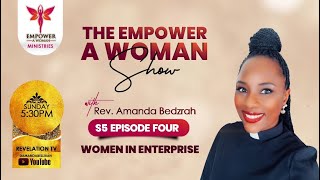 The Empower A Woman Show S5 Ep 4  Women in Enterprise [upl. by Ornie]