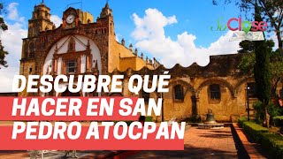 Descubre qué hacer en San Pedro Atocpan [upl. by Us189]