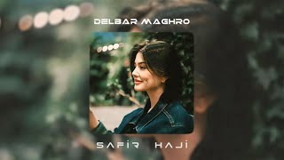 Safir Haji amp Hossein Parsa  Delbar Maghror  Remix 2023 [upl. by Ferdinande]