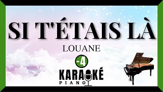 Si tétais là  Louane Karaoké Piano Français  Lower Key [upl. by Hendren]