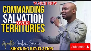 COMMANDING SALVATION OVER TERRITORIES  APOSTLE JOSHUA SELMAN [upl. by Berte]