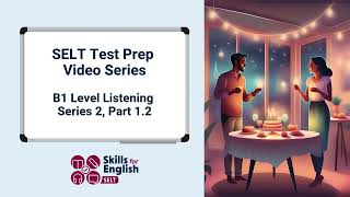 SELT Test Prep Video Series B1 Listening Series 2 Part 12 [upl. by Ahsemak915]