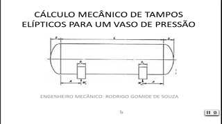 CÁLCULO MECÂNICO DE TAMPOS ELÍPTICOS PARA UM VASO DE PRESSÃO [upl. by Romilda]