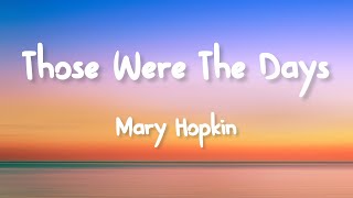 Mary Hopkin  Those Were The Days Lyrics [upl. by Atteuqram157]