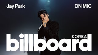 Billboard ON Mic🎤 Jay Park  Gimme A Minute amp Recall [upl. by Lugo]