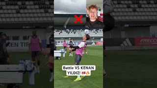 Battle VS KENAN YILDIZ 🇹🇷⚽️ shorts jannikfreestyle [upl. by Rosalia131]