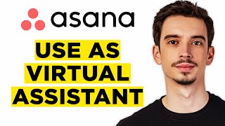 How To Use Asana As a Virtual Assistant 2024  Step by Step Tutorial [upl. by Lebyram]