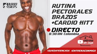 QuedateEncasa RUTINA DE PECTORALES BRAZOS  CARDIOEntrenaConmigo [upl. by Radferd]