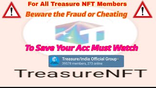 Caution ⚠️ For Treasure NFT Account Members ✨️ I Beware from Fraud or Cheater I Save your Account [upl. by Towill480]