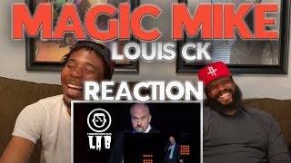 Louis CK  Magic Mike Reaction [upl. by Seline]