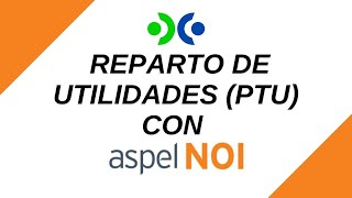 Reparto de utilidades PTU con Aspel NOI 10 0 [upl. by Zak993]