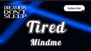 Tired Mindme LyricsLyric Video KDMusicandInspiration [upl. by Nebuer]