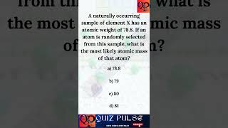 Isotopes and the Most Likely Atomic Mass chemistry physics quiz [upl. by Ellehcam]