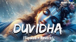 DUVIDHA Slowed  Reverb Hindi Rap Song  N4 Lofi World [upl. by Oiratno]