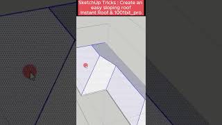 SketchUp Tricks  Create an easy sloping roof  Instant Roof 1001bitpro [upl. by Cchaddie]