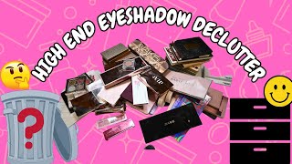 High End Eyeshadow Declutter [upl. by Llerrahs]