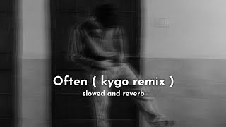 The Weekend  Often  Kygo remix   slowed and reverb [upl. by Ennairrek]