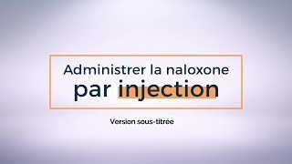 Administrer la naloxone par injection  Version soustitrée [upl. by Parthena]