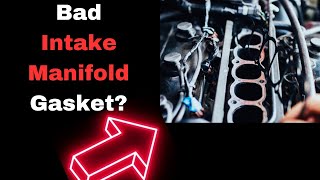 Leaking Intake Manifold Gasket Symptoms [upl. by Hpejsoj173]