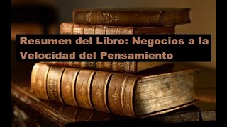 Resumen Del Libro Negocios a la Velocidad del Pensamiento [upl. by Sukin]