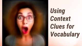 Unlocking Vocabulary Using Context Clues to Understand Unfamiliar Words [upl. by Ortrude]