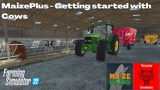 Getting started with Cows MaizePlus  FS22 [upl. by Hali]