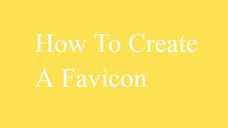 How To Create A Favicon  Step By Step Guide [upl. by Arbe]