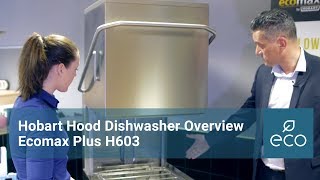 Hobart Ecomax Plus H603 Hood Dishwasher Overview [upl. by Marx22]