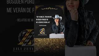 ✨Relatos de mi vida 🎶 lilizetinaoficial lapatronadelcorrido regionalmexicano corridos [upl. by Ardnoet677]